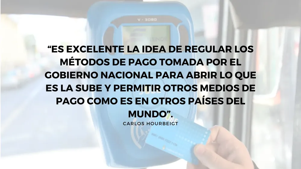 Es excelente la idea de regular los métodos de pago tomada por el gobierno nacional para abrir lo que es la SUBE y permitir otros medios de pago como es en otros países del mundo. Hay un trabajo c